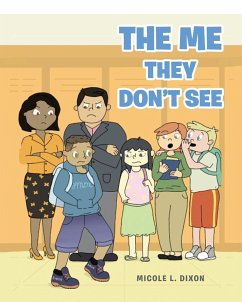 The Me They Don't See - Dixon, Micole L.