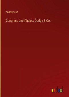 Congress and Phelps, Dodge & Co.