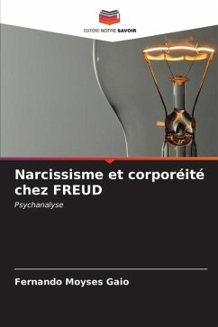 Narcissisme et corporéité chez FREUD - Moyses Gaio, Fernando