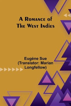 A Romance of the West Indies - Sue, Eugène