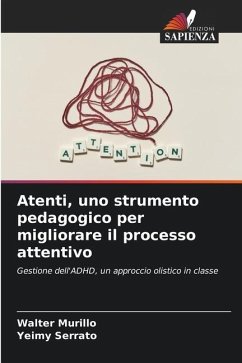 Atenti, uno strumento pedagogico per migliorare il processo attentivo - Murillo, Walter;Serrato, Yeimy