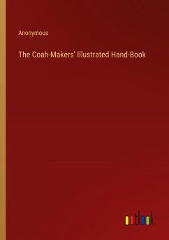 The Coah-Makers' Illustrated Hand-Book