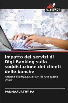 Impatto dei servizi di Digi-Banking sulla soddisfazione dei clienti delle banche - PA, PADMAAVATHY