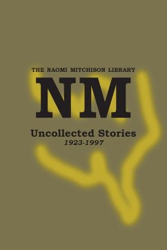 Uncollected Stories 1923-1997 - Mitchison, Naomi