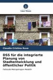 DSS für die integrierte Planung von Stadtentwicklung und öffentlicher Politik