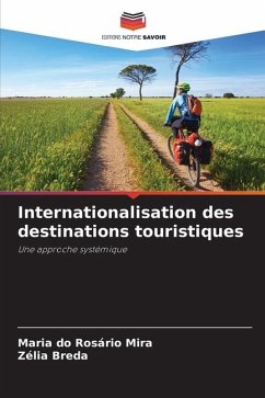 Internationalisation des destinations touristiques - Mira, Maria do Rosário;Breda, Zélia