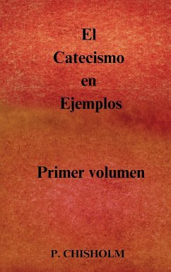 El Catecismo en Ejemplos - Chisholm, Padre