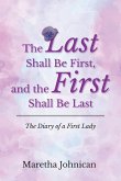 The Last Shall Be First, and the First Shall Be Last