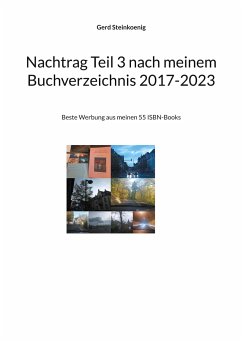 Nachtrag Teil 3 nach meinem Buchverzeichnis 2017-2023 - Steinkoenig, Gerd