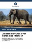 Grenzen der Größe von Tieren und Pflanzen