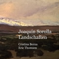 Joaquín Sorolla Landschaften - Berna, Cristina;Thomsen, Eric