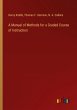 A Manual of Methods for a Graded Course... - Bild 1