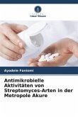 Antimikrobielle Aktivitäten von Streptomyces-Arten in der Metropole Akure
