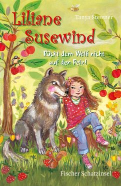 Liliane Susewind - Rückt dem Wolf nicht auf den Pelz! - Stewner, Tanya