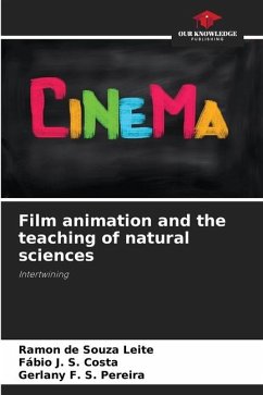 Film animation and the teaching of natural sciences - Leite, Ramon de Souza;Costa, Fábio J. S.;Pereira, Gerlany F. S.