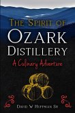 The Spirit of Ozark Distillery