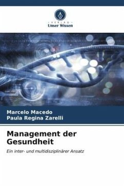 Management der Gesundheit - Macedo, Marcelo;Zarelli, Paula Regina