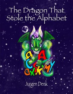 The Dragon That Stole the Alphabet - Denk, Jurgen