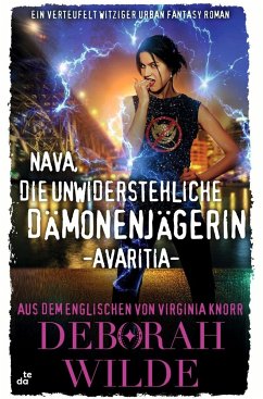 Nava, die unwiderstehliche Dämonenjägerin - Avaritia - Wilde, Deborah