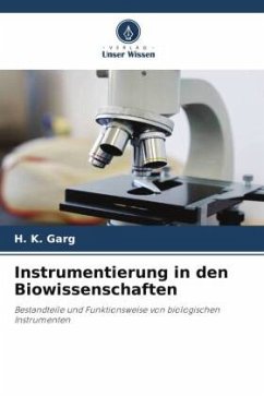 Instrumentierung in den Biowissenschaften - Garg, H. K.