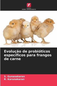 Evolução de probióticos específicos para frangos de carne - Gunasekaran, S.;Karunakaran, R.