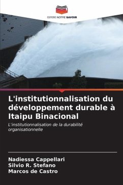 L'institutionnalisation du développement durable à Itaipu Binacional - Cappellari, Nadiessa;Stefano, Silvio R.;de Castro, Marcos