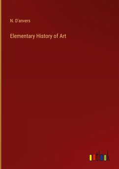 Elementary History of Art - D'Anvers, N.