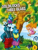 Goldilocks and the Three Bears Reimagined!