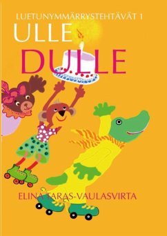 ULLE DULLE LUETUNYMMÄRRYSTEHTÄVÄT 1 - Taras-Vaulasvirta, Elina