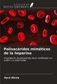 Polisacáridos miméticos de la heparina Polisacáridos miméticos de la heparina