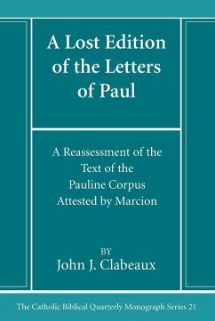 A Lost Edition of the Letters of Paul - Clabeaux, John J.