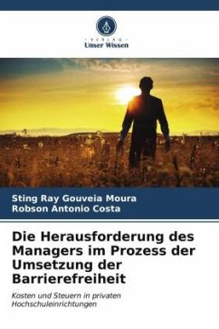 Die Herausforderung des Managers im Prozess der Umsetzung der Barrierefreiheit - Gouveia Moura, Sting Ray;Antonio Costa, Robson