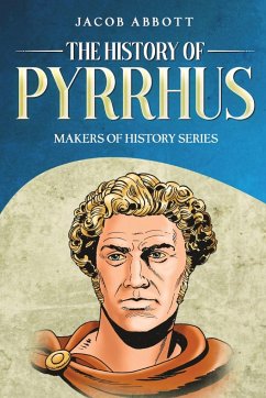 The History of Pyrrhus - Abbott, Jacob