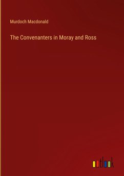 The Convenanters in Moray and Ross