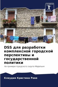 DSS dlq razrabotki komplexnoj gorodskoj perspektiwy i gosudarstwennoj politiki - Rawe, Klaudiq Kristina