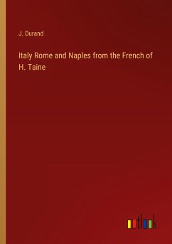 Italy Rome and Naples from the French of H. Taine