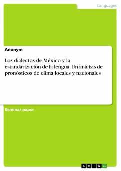 Los dialectos de México y la estandarización de la lengua. Un análisis de pronósticos de clima locales y nacionales - Anonymous