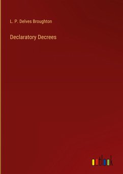 Declaratory Decrees - Broughton, L. P. Delves