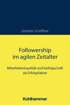 Followership im agilen Zeitalter - Schöffner, Günther
