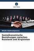 Sozioökonomische Beziehungen zwischen Russland und Kirgisistan