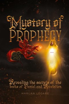 The Mystery of Prophecy - Legare, Harlan