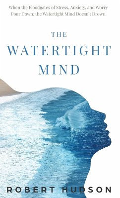 The Watertight Mind - Hudson, Robert