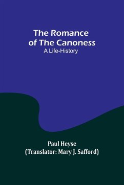 The Romance of the Canoness - Heyse, Paul