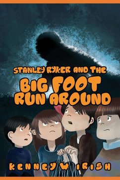 Stanley Ryker and the Bigfoot Run Around - Irish, Kenney W.