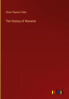 The History of Warwick - Fuller, Oliver Payson