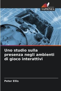 Uno studio sulla presenza negli ambienti di gioco interattivi - Ellis, Peter