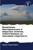 Vyqwlenie bakterial'nyh i wirusnyh agentow, otwetstwennyh za massowuü smertnost'