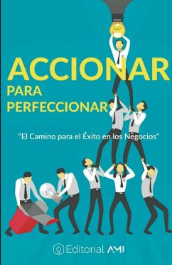 Accionar para Perfeccionar - Hidalgo-Oñate, Diego; Laguna, Helio; Corona, Mario