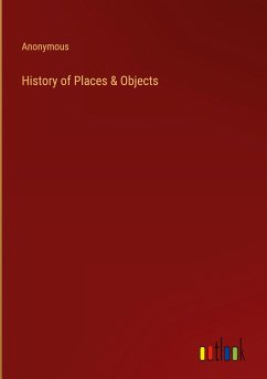 History of Places & Objects