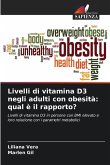 Livelli di vitamina D3 negli adulti con obesità: qual è il rapporto?
